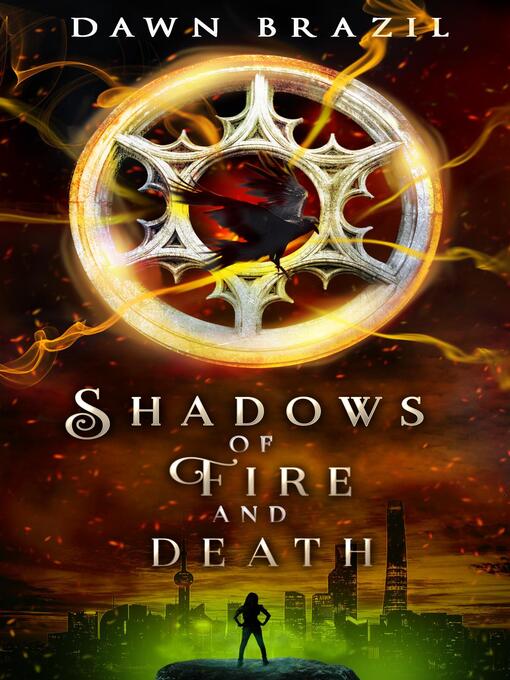 Title details for Shadows of Fire and Death (YA Dystopian Thriller) by Dawn Brazil - Wait list